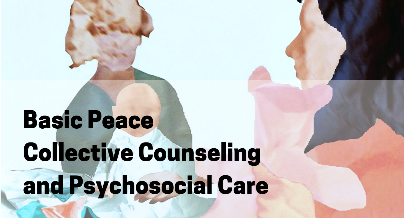 Basic Peace Collective Counseling and Psychosocial Care